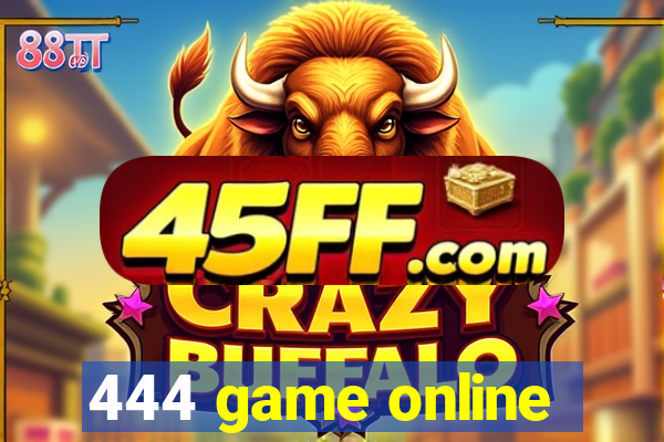 444 game online
